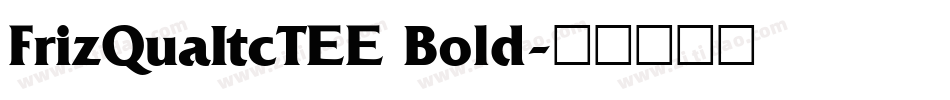 FrizQuaItcTEE Bold字体转换